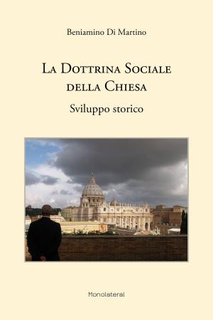 Cover of the book La Dottrina Sociale della Chiesa. Sviluppo Storico by Diego Jaramillo Cuartas