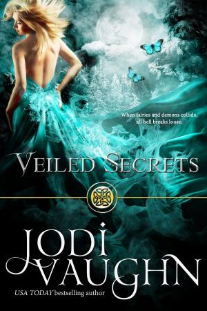 Cover of the book VEILED SECRETS by Jodi Vaughn