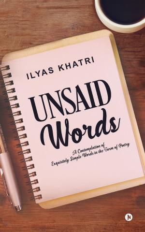 Cover of the book UNSAID WORDS by Ambuj Bajpai