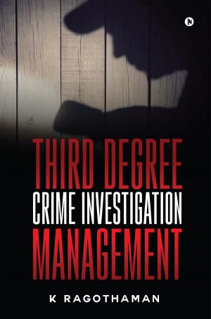 Cover of the book Third Degree Crime Investigation Management by Dr. Govind Sharma IAS Retd.