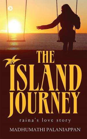 Cover of the book The Island Journey by M. Vizhakat