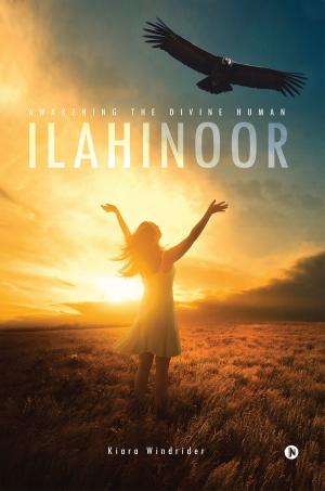Cover of the book ILAHINOOR by Kiran Ananthpur Bacche