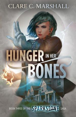 Cover of the book Hunger In Her Bones by Amanda LaBorde