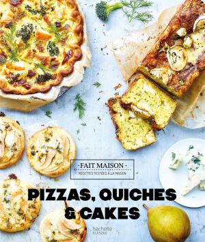 Book cover of Pizzas, quiches et cakes