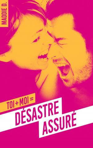 Cover of the book Toi + moi = désastre assuré by Katie Ashley