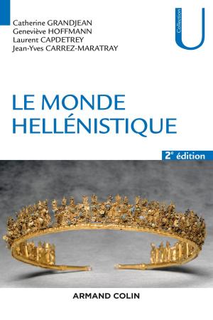 Cover of the book Le monde hellénistique - 2e éd. by Jacques-Pierre Gougeon
