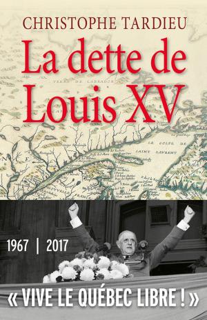 Cover of the book La dette de Louis XV by Luc Brisson