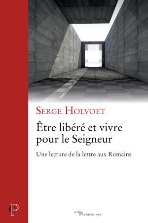Cover of the book Être libéré et vivre pour le Seigneur by Pape Francois