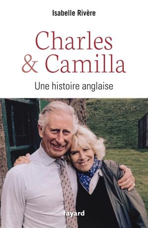 Cover of the book Charles et Camilla by Hélène Carrère d'Encausse
