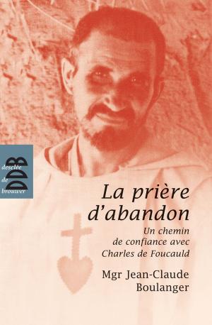 Cover of the book La prière d'abandon by Jean Emeriau
