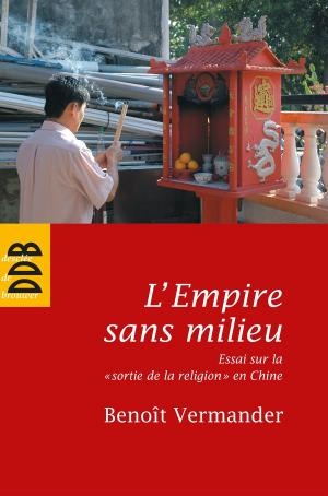 Cover of the book L'Empire sans milieu by Colette Nys-Mazure