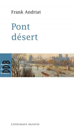 Cover of the book Pont désert by Jean de la Croix Robert