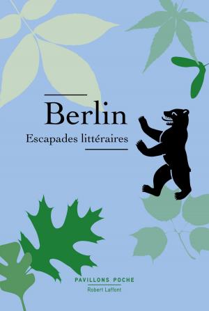 Cover of the book Berlin, escapades littéraires by Julien BLANC-GRAS, Vincent BROCVIELLE