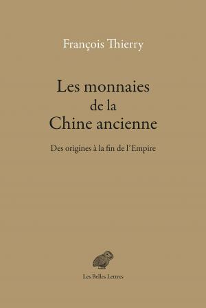 Cover of the book Les Monnaies de la Chine ancienne by Jean-Claude Fondras