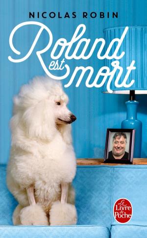 Cover of the book Roland est mort by Serge Brussolo