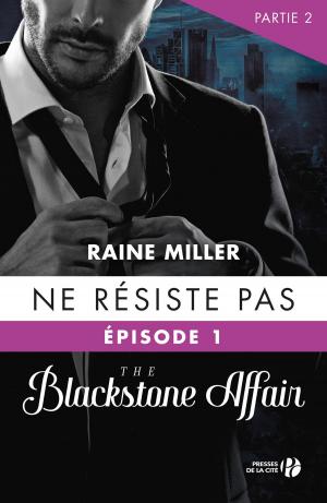 Cover of the book Ne résiste pas (T.1- partie 2) : The Blackstone Affair by Rhonda James