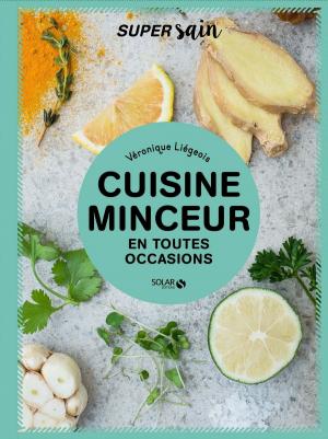 Cover of the book Cuisine minceur - super sain by Solveig GODELUCK, Emmanuel PAQUETTE