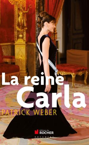 Cover of the book La reine Carla by Marie Larrey, Régine Detambel
