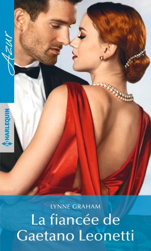 Cover of the book La fiancée de Gaetano Leonetti by Alice Sharpe, Julie Miller