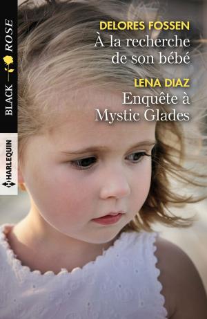 Cover of the book A la recherche de son bébé - Enquête à Mystic Glades by Stella Bagwell, Rochelle Alers, Kerri Carpenter