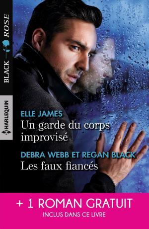 Book cover of Un garde du corps improvisé - Les faux fiancés - Par-delà les flammes