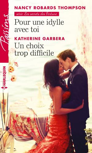 Book cover of Pour une idylle avec toi - Un choix trop difficile