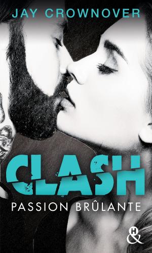 Book cover of Clash T1 : Passion brûlante