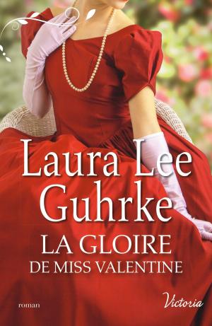 Cover of the book La gloire de Miss Valentine by Jennifer Morey