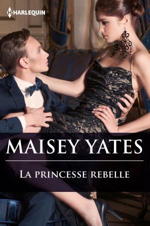 Cover of the book La princesse rebelle by Amanda McCabe