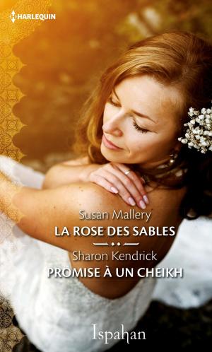 Cover of the book La rose des sables - Promise à un cheikh by Jane Porter