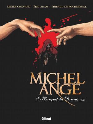 Cover of the book Michel Ange - Tome 01 by Guillaume Dorison, Lucy Mayer, Didier Poli, Elyum Studio, Paul Drouin, Jérôme Benoît, Diane Fayolle, Isa Python, Pierre Alary