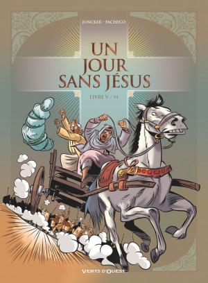 Cover of the book Un jour sans Jésus - Tome 05 by Marie-Claude Denys