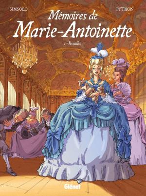 Cover of the book Mémoires de Marie-Antoinette - Tome 01 by Louise Garcia, Corentin Rouge