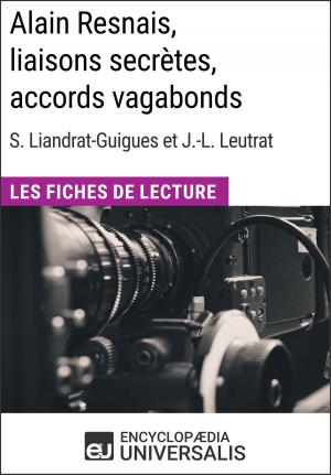 Cover of the book Alain Resnais, liaisons secrètes, accords vagabonds de Suzanne Liandrat-Guigues et Jean-Louis Leutrat by David Figlioli