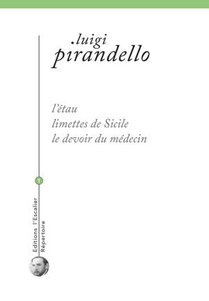 Cover of the book L'étau - Limettes de Sicile - Le devoir du médecin by Charles Nodier