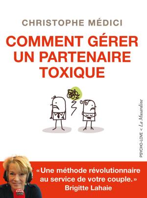 Cover of the book Comment gérer un partenaire toxique by Esparbec