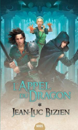Cover of the book L'Appel du Dragon by Charlotte Bousquet