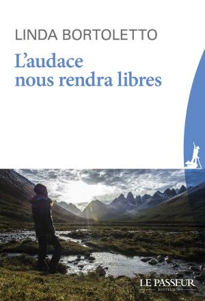 Cover of the book L'audace nous rendra libres by Katia Chapoutier