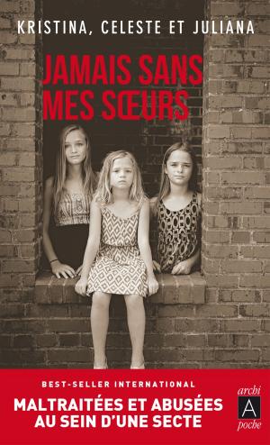 Cover of the book Jamais sans mes soeurs by Alexandre Dumas