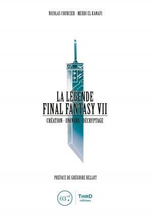 Cover of the book La Légende Final Fantasy VII by Damien Mecheri, Georges « Jay » Grouard