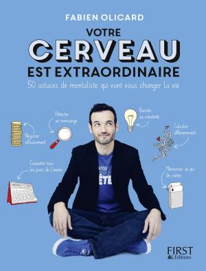 Cover of the book Votre cerveau est extraordinaire ! by Rob LUDLOW, Kimberly WILLIS