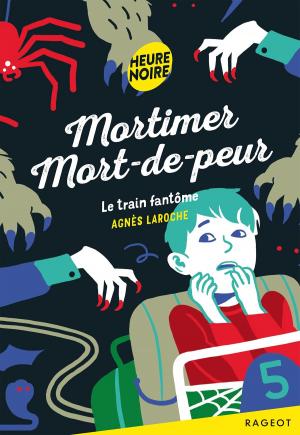 Cover of the book Mortimer Mort-de-peur - Le train fantôme by Sylvaine Jaoui