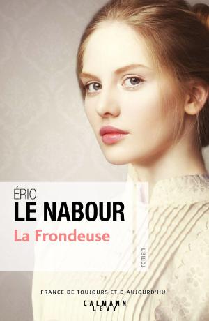 Cover of the book La Frondeuse by Michel Peyramaure