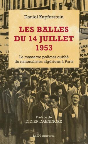 Cover of the book Les balles du 14 juillet 1953 by Philippe JOUTARD