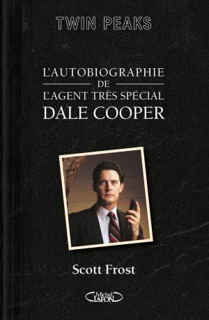 Cover of the book L'autobiographie de l'agent très spécial Dale Cooper by Patricia Gucci, Wendy Holden