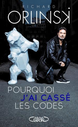 Cover of the book Pourquoi j'ai cassé les codes by Thierry Olive, Caroline Andrieu