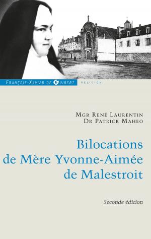 Cover of the book Bilocations de Mère Yvonne-Aimée de Malestroit by Jean-Maurice Clercq