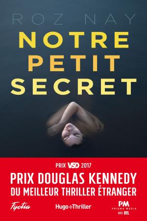 bigCover of the book Notre petit secret - Prix Douglas Kennedy du meilleur thriller étranger by 