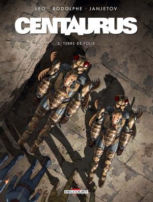 Cover of the book Centaurus T03 by Corbeyran, Étienne Le Roux, Jérôme Brizard