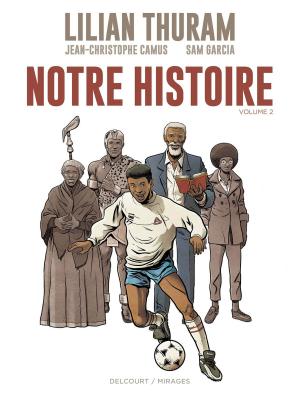 Cover of the book Notre Histoire - Volume 2 by Mathieu Gabella, Julien Carette, Jérôme Benoit